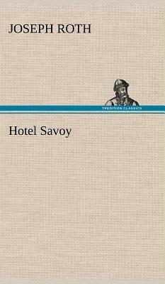 Hotel Savoy by Joseph Roth