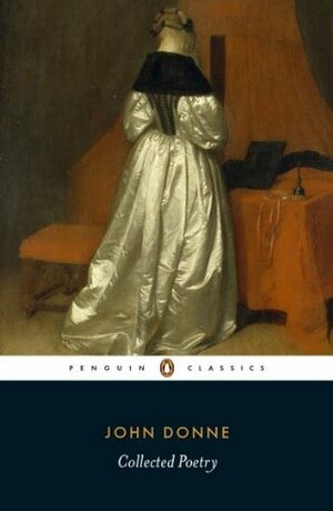 John Donne: Collected Poetry by John Donne