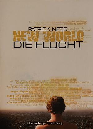 New World: Die Flucht, Volume 1 by Patrick Ness