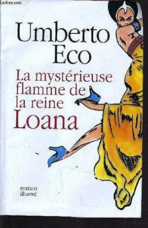 La mystérieuse flamme de la reine Loana by Umberto Eco