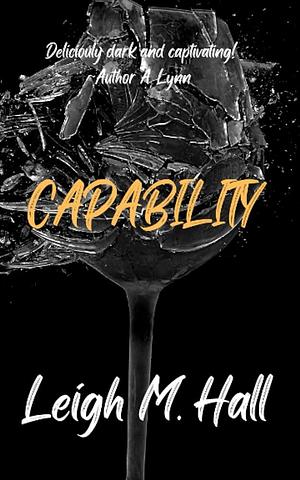 Capability by Leigh M. Hall