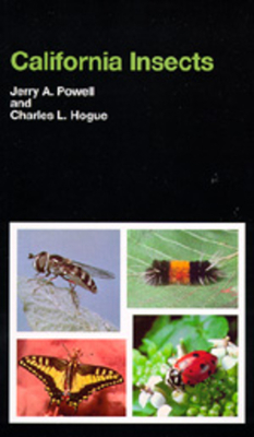 California Insects, Volume 44 by Charles L. Hogue, Jerry A. Powell