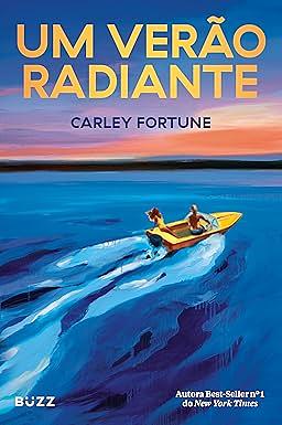 Um verão radiante by Carley Fortune