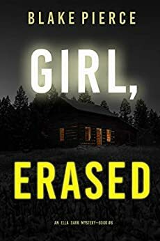 Girl, Erased by Blake Pierce