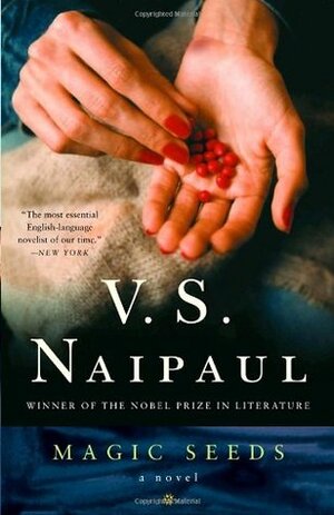 Magic Seeds by V.S. Naipaul