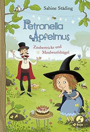 Zaubertricks und Maulwurfshügel by Sabine Städing