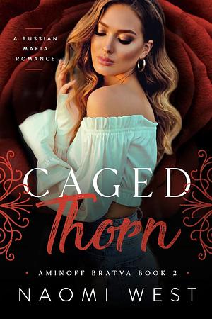 Caged Thorn by Naomi West