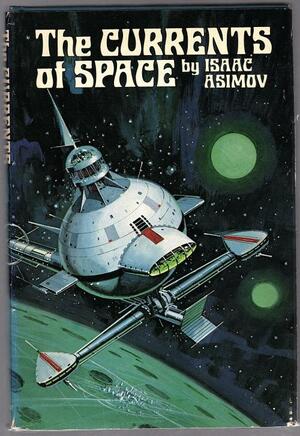 The Currents of Space by Isaac Asimov