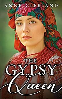 The Gypsy Queen by Anne Cleeland