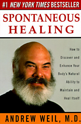 Spontaneous Healing by Andrew Weil