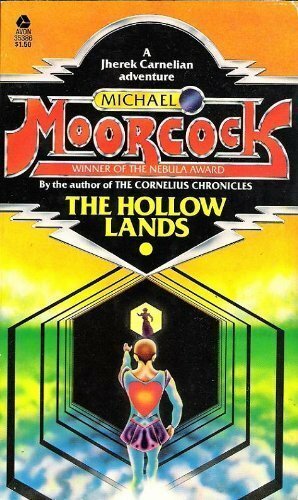 The Hollow Lands by Michael Moorcock
