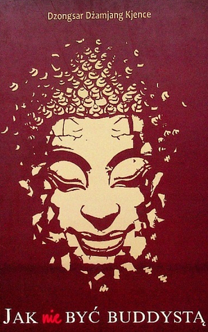 Jak nie być buddystą by Dzongsar Jamyang Khyentse