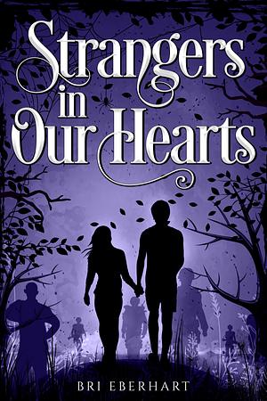Strangers in Our Hearts by Bri Eberhart