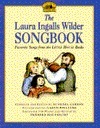 Laura Ingalls Wilder Songbook: Favorite Songs from the Little House Books by Garth Williams, Eugenia Garson, Herbert Haufrecht, Laura Ingalls Wilder