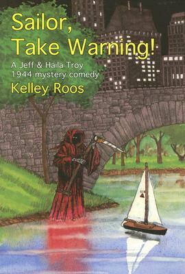 Sailor, Take Warning! by Kelley Roos