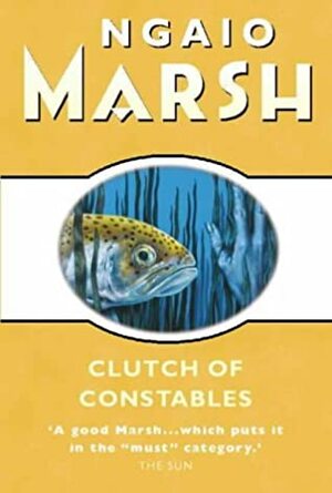 Clutch of Constables by Ngaio Marsh