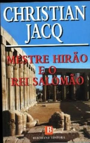 Mestre Hirão e o rei Salomão by Christian Jacq