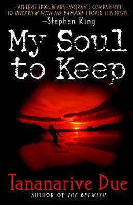 My Soul to Keep by Tananarive Due