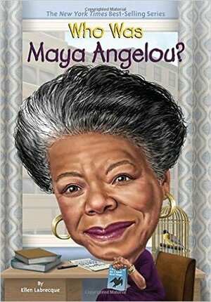 Who Was Maya Angelou? by Dede Putra, Ellen Labrecque
