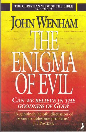 The Enigma of Evil by John W. Wenham