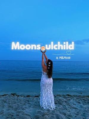 Moonsoulchild: A Memoir by Sara Sheehan, Sara Sheehan