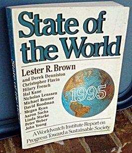 State of the World, 1995: A Worldwatch Institute Report on Progress Toward a Sustainable Society by Lester R. Brown