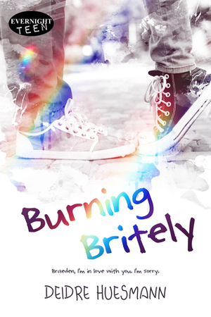 Burning Britely by Deidre Huesmann