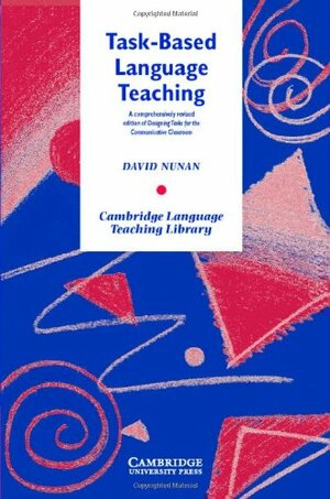 Task Based Language Teaching by David Nunan