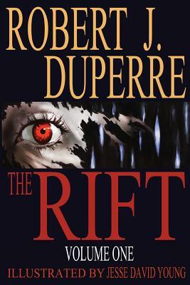 The Rift Volume 1 by Robert J. Duperre