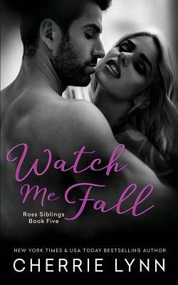 Watch Me Fall by Cherrie Lynn