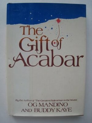 The Gift of Acabar by Buddy Kaye, Og Mandino
