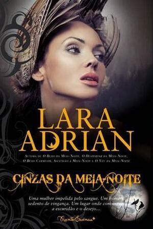 Cinzas da Meia-Noite by Lara Adrian