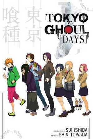Tokyo Ghoul: Days by Shin Towada, Sui Ishida