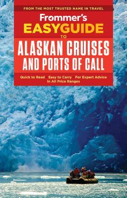 Frommer's Alaska Cruises and Ports of Call by Gene Sloan, Fran Wenograd Golden