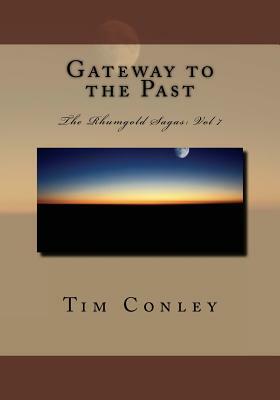 Gateway to the Past by Tim Conley