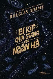 Bí kíp quá giang vào ngân hà by Douglas Adams