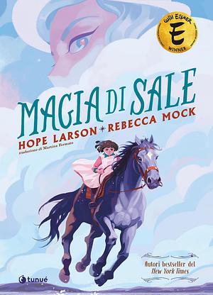 Magia di Sale by Hope Larson, Rebecca Mock