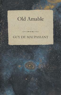 Old Amable by Guy de Maupassant