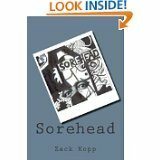 Sorehead by Zack Kopp