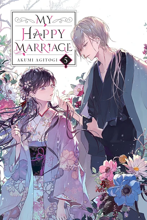 My Happy Marriage, Vol. 5 (light novel) by Akumi Agitogi