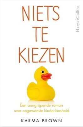 Niets te kiezen by Irene Paridaans, Karma Brown