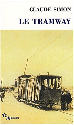 Le tramway by Patrick Longuet, Claude Simon, Claude Simon