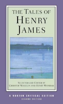 Tales of Henry James by Henry B. Wonham, Christof Wegelin, Henry James