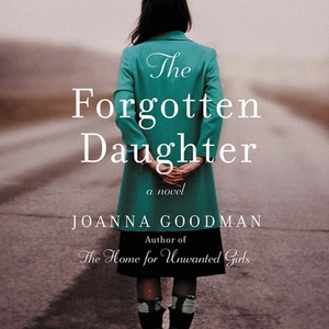 The Forgotten Daughter by Joanna Goodman