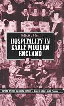 Hospitality in Early Modern England by Felicity Heal