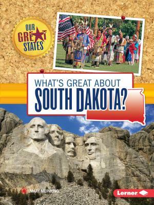 What's Great about South Dakota? by Mary Meinking