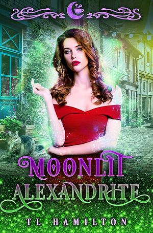 Moonlit Alexandrite by TL Hamilton