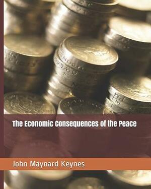 The Economic Consequences of the Peace by John Maynard Keynes