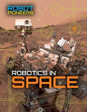 Robotics in Space by Robert Snedden