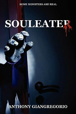 Souleater by Anthony Giangregorio